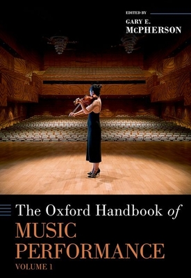The Oxford Handbook of Music Performance, Volume 1 - McPherson, Gary (Editor)
