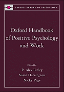 The Oxford Handbook of Positive Psychology and Work