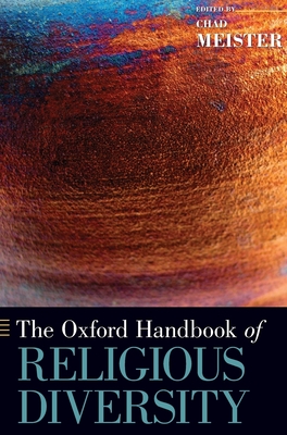 The Oxford Handbook of Religious Diversity - Meister, Chad V. (Editor)