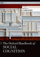 The Oxford Handbook of Social Cognition