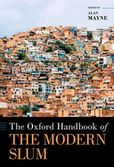 The Oxford Handbook of the Modern Slum