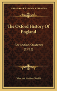 The Oxford History of England: For Indian Students (1912)