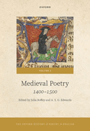 The Oxford History of Poetry in English: Volume 3. Medieval Poetry: 1400-1500