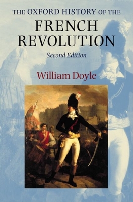 The Oxford History of the French Revolution - Doyle, William