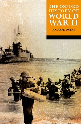 The Oxford History of World War II - Overy, Richard (Editor)