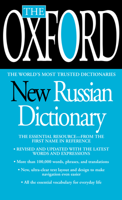 The Oxford New Russian Dictionary: The Essential Resource, Revised and Updated - Oxford University Press