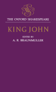 The Oxford Shakespeare: King John