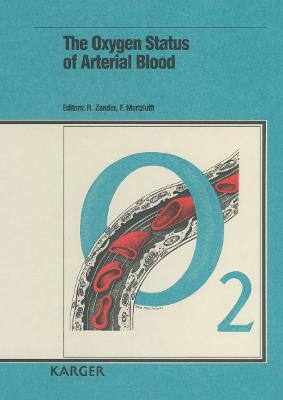 The oxygen status of arterial blood - Zander, R. (Editor), and Mertzlufft, F. O. (Editor)