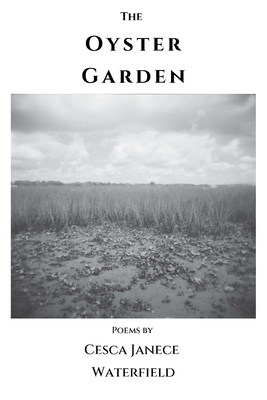 The Oyster Garden - Waterfield, Cesca Janece