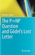 The P=np Question and Godel S Lost Letter