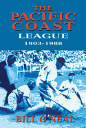 The Pacific Coast League 1903-1988