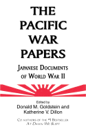 The Pacific War Papers: Japanese Documents of World War II