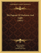 The Pageant of Darkness and Light (1911)
