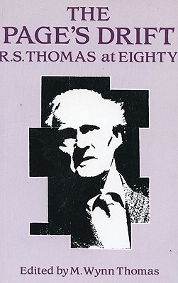 The Page's Drift: R.S. Thomas at 81 - Thomas, M Wynn