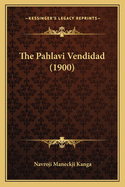 The Pahlavi Vendidad (1900)