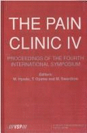 The Pain Clinic IV: Proceedings of the Fourth International Symposium, Kyoto, Japan, 1990
