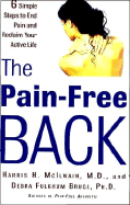 The Pain-Free Back: 6 Simple Steps to End Pain and Reclaim Your Active Life