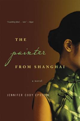 The Painter from Shanghai - Epstein, Jennifer Cody