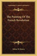 The Painting of the French Revolution