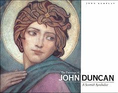 The Paintings of John Duncan a Scottish Symbolist
