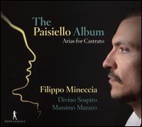 The Paisiello Album: Arias for Castrato - Divino Sospiro; Filippo Mineccia (counter tenor); Massimo Mazzeo (conductor)