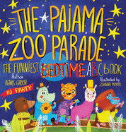 The Pajama Zoo Parade: The Funniest Bedtime ABC Book