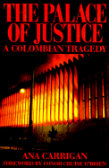 The Palace of Justice: A Colombian Tragedy