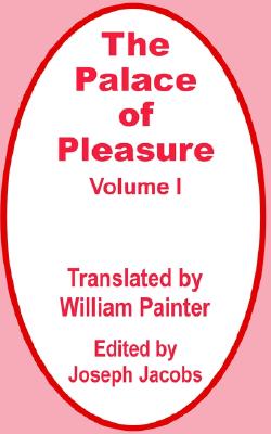 The Palace of Pleasure (Volume One) - Jacobs, Joseph (Editor)