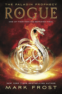 The Paladin Prophecy: Rogue: Book Three - Frost, Mark