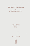 The Palestine Yearbook of International Law, Volume 18 (2015)