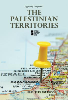 The Palestinian Territories - Haerens, Margaret (Editor)