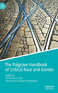 The Palgrave Handbook of Critical Race and Gender