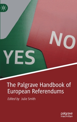 The Palgrave Handbook of European Referendums - Smith, Julie (Editor)