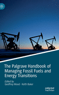 The Palgrave Handbook of Managing Fossil Fuels and Energy Transitions
