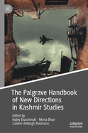 The Palgrave Handbook of New Directions in Kashmir Studies