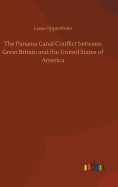 The Panama Canal Conflict between Great Britain and the United States of America