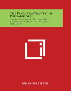 The Panchatantra-Text of Purnabhadra: And Its Relation to Texts of Allied Recensions as Shown in Parallel Specimens