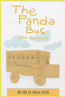 The Panda Bus: School Bus Stories - Parsons, Bob