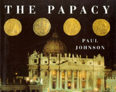 The Papacy - Johnson, Paul (Editor)