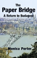 The Paper Bridge: A Return to Budapest