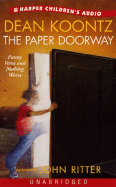The Paper Doorway: The Paper Doorway - Koontz, Dean R, and Ritter, John (Read by)