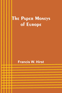 The Paper Moneys of Europe