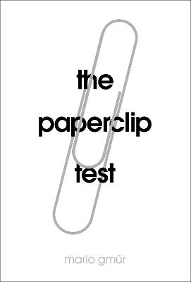 The Paperclip Test - Gmr, Mario, and Spencer, Sally-Ann (Translated by)
