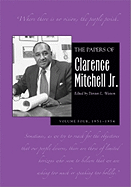 The Papers of Clarence Mitchell Jr., Volume IV: Director of the NAACP Washington Bureau, 1951-1954