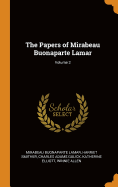 The Papers of Mirabeau Buonaparte Lamar; Volume 2