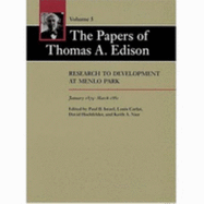 The Papers of Thomas A. Edison: Research to Development at Menlo Park, January 1879-March 1881