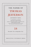 The Papers of Thomas Jefferson, Retirement Series, Volume 18: 1 December 1821 to 15 September 1822
