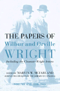 The Papers of Wilbur & Orville Wright, Including the Chanute-Wright Papers