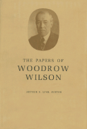 The Papers of Woodrow Wilson, Volume 34: July-September, 1915
