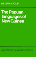 The Papuan Languages of New Guinea